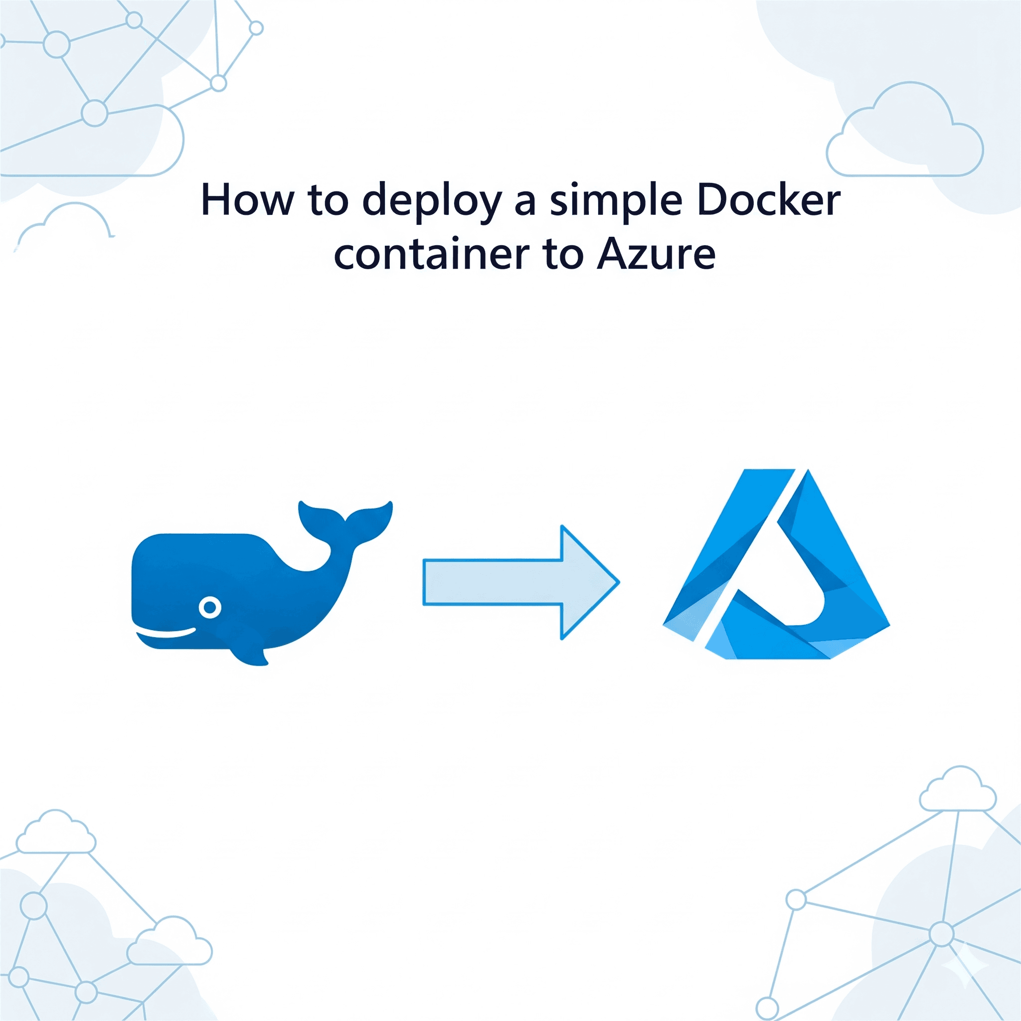Cover Image for How to deploy a simple Docker container to Azure
